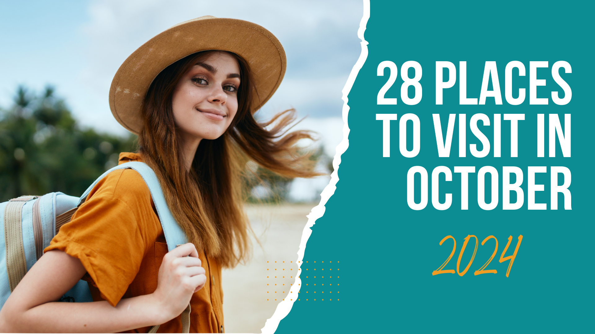 28 Places To Visit In October In World 2024