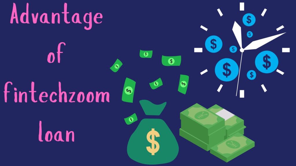 advantage of fintechzoom loan